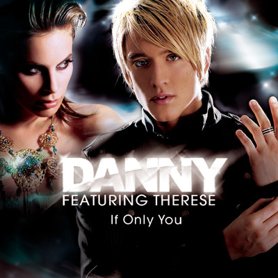 If Only You (Radio Version) feat.Therese/Danny