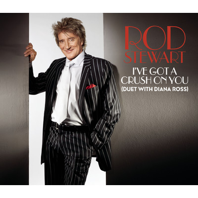 シングル/I've Got A Crush On You feat.Diana Ross/Rod Stewart
