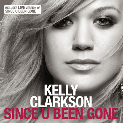 Since U Been Gone (AOL Live Version)/Kelly Clarkson