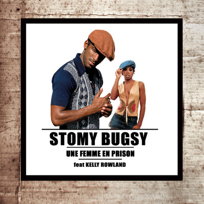 Une Femme En Prison/Stomy Bugsy