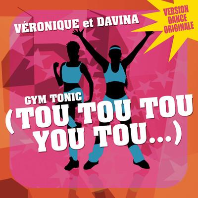 シングル/GYM TONIC (Tou Tou Tou You Tou...) (Body Sculpt Long Play)/Veronique et Davina