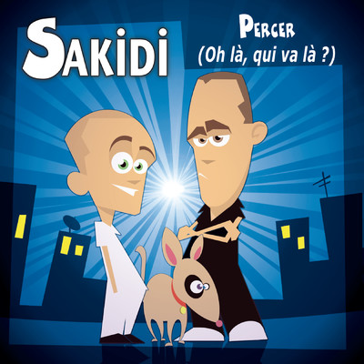 Percer (Oh la, qui va la ？) (Radio Edit)/Sakidi