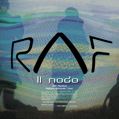 シングル/Il Nodo/Raf