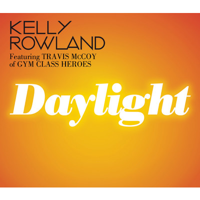 アルバム/Daylight feat.Travis McCoy/ケリー・ローランド