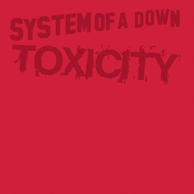 アルバム/Toxicity/System Of A Down