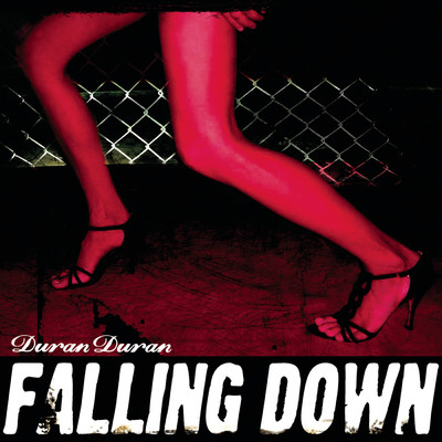 シングル/Falling Down (Album Version) (Clean) feat.Justin Timberlake/Duran Duran