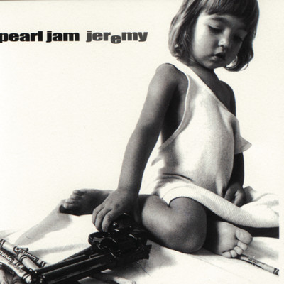 Jeremy/Pearl Jam