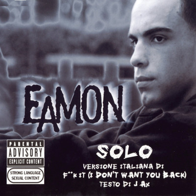 Solo (Italian Version of ”Fuck It (I Don't Want You Back)”) (Clean)/Eamon