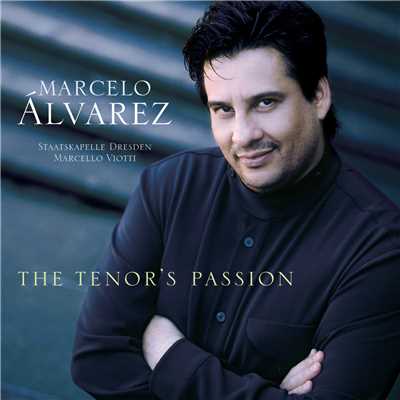 The Tenor's Passion/Marcelo Alvarez