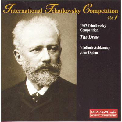 アルバム/Tchaikovsky Competition Vol. 1: 1962 - The Competition That Was A Draw/Vladimir Ashkenazy