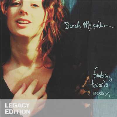 アルバム/Fumbling Towards Ecstasy (Legacy Edition)/Sarah McLachlan