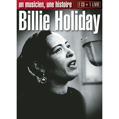 アルバム/Un musicien - Une histoire/BILLIE HOLIDAY