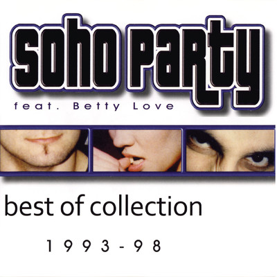 Best Of Collection 1993 - 98/Soho Party