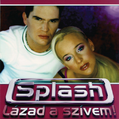 Lazad A Szivem/Splash