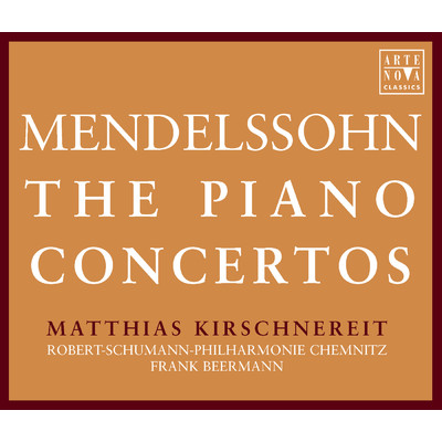 アルバム/F. Mendelssohn: The Piano Concertos/Matthias Kirschnereit