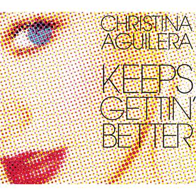 Keeps Gettin' Better (Tom Neville's Worse For Wear Remix)/クリスティーナ・アギレラ
