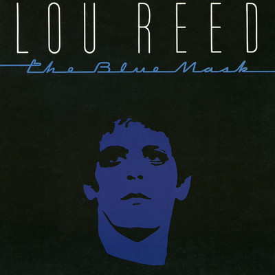 The Blue Mask/Lou Reed