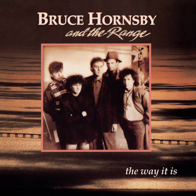 シングル/The Way It Is/Bruce Hornsby／The Range