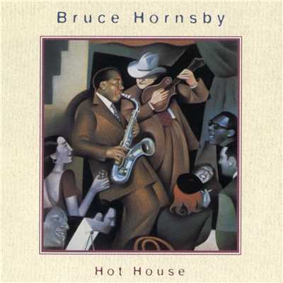 アルバム/Hot House/Bruce Hornsby／The Range