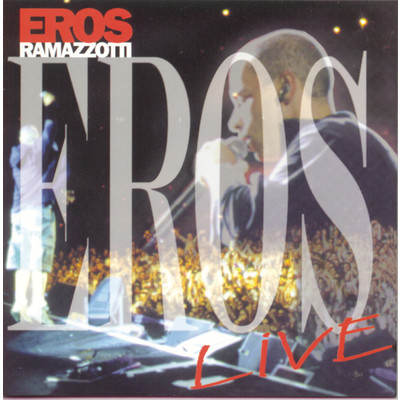 Eros Live/Eros Ramazzotti