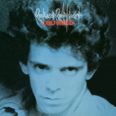 Rock And Roll Heart/Lou Reed