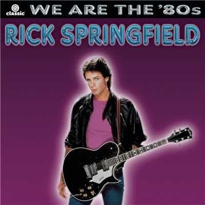 We Are The '80s/Rick Springfield