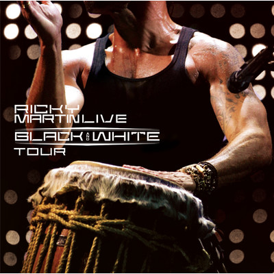 アルバム/Ricky Martin... Live Black & White Tour/Ricky Martin