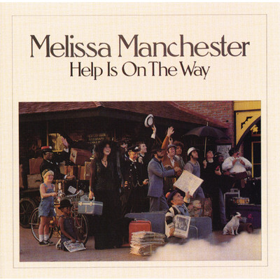 Help Is On the Way/Melissa Manchester