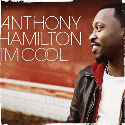 シングル/I'm Cool (No Rap Version)/Anthony Hamilton