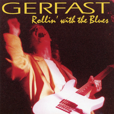 アルバム/Rollin' With The Blues/Gerfast