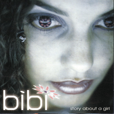 Story About A Girl/Bibi