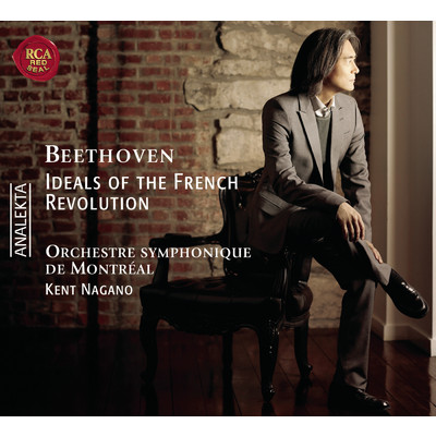 Beethoven: Ideals of the French Revolution/Kent Nagano