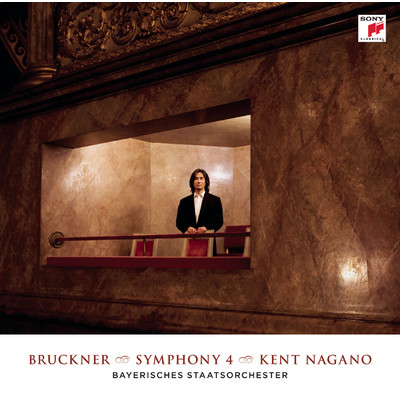 Bruckner: Symphony No. 4 in E-Flat Major, WAB 104 ”Romantic” (Original Version, Ed. L. Nowak)/Kent Nagano