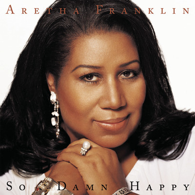 アルバム/So Damn Happy/Aretha Franklin