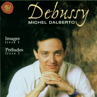 Debussy: Preludes Livre 1 ／ Images Livre 1/Michel Dalberto