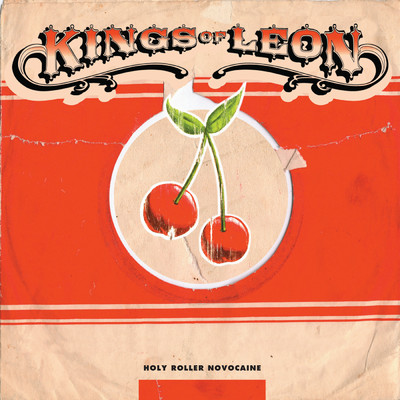Holy Roller Novocaine/Kings Of Leon
