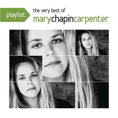 Playlist: The Very Best Of Mary Chapin Carpenter/Mary Chapin Carpenter
