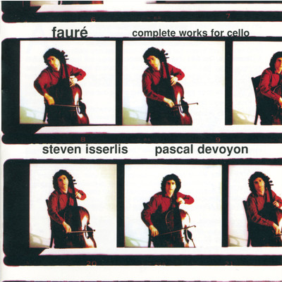 アルバム/Faure-Complete Cello Works/Steven Isserlis