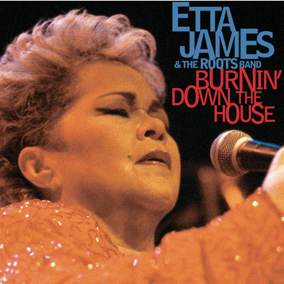 アルバム/Burnin' Down The House/Etta James