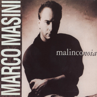 Malinconoia/Marco Masini