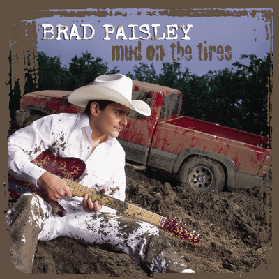 ハイレゾアルバム/Mud On The Tires/Brad Paisley