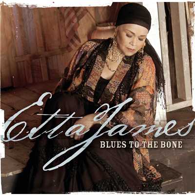 アルバム/Blues To The Bone/Etta James