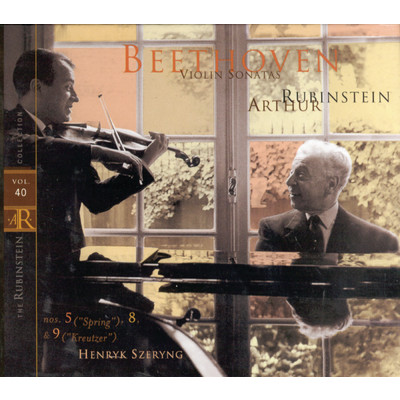Rubinstein Collection, Vol. 40: Beethoven: Piano Sonatas, Opp. 24, 30／3, 47 No. 5 (”Spring”); No. 8; No. 9 (”Kreutzer”)/Arthur Rubinstein