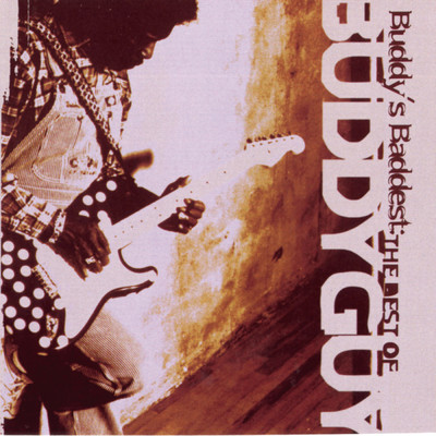 アルバム/Buddy's Baddest: The Best Of Buddy Guy/バディ・ガイ