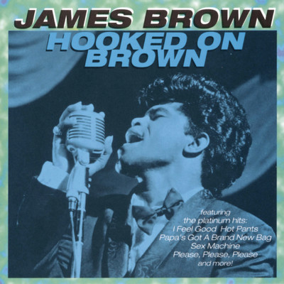 シングル/Hooked On Brown, Part 1 (The Platinum Hits Medley)/ジェームス・ブラウン