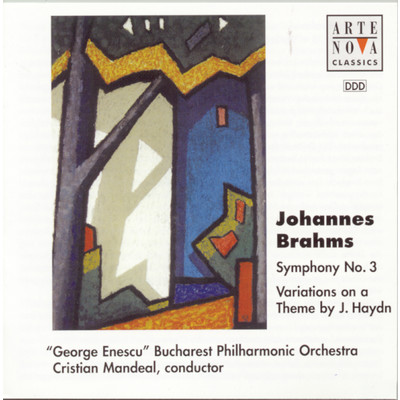アルバム/Brahms: Symphony No. 3／Variations On A Theme By J. Haydn/Cristian Mandeal