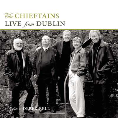 アルバム/Live From Dublin - A Tribute To Derek Bell/The Chieftains