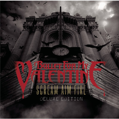 Scream Aim Fire Deluxe Edition (Explicit)/Bullet For My Valentine
