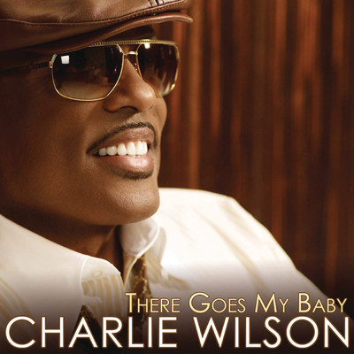 シングル/There Goes My Baby/Charlie Wilson