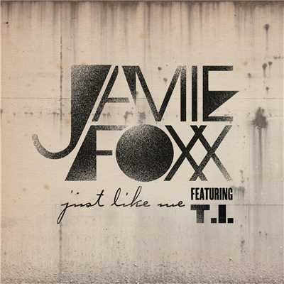 シングル/Just Like Me (Explicit) feat.T.I./Jamie Foxx